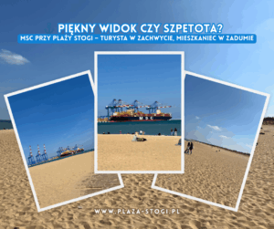 ⚓ Piękny widok czy szpetota? MSC przy plaży Stogi – turysta w zachwycie, mieszkaniec w zadumie